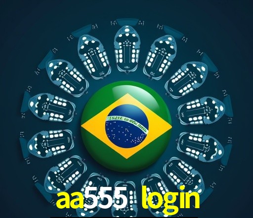 Recursos de Bônus aa555 login